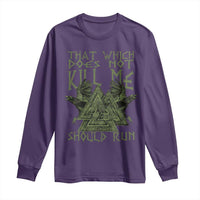 Viking Long Sleeve Shirt That Which Does Not Kill Me Should Run Valknut