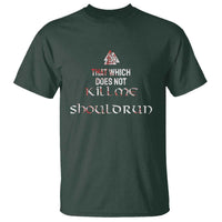 Viking T Shirt That Which Does Not Kill Me Should Run