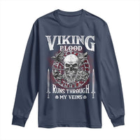 Viking Blood Runs Through My Veins Long Sleeve Shirt
