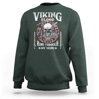 Viking Blood Runs Through My Veins Sweatshirt