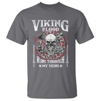 Viking Blood Runs Through My Veins T Shirt