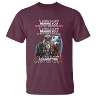 Viking T Shirt If They Stand Against You Show No Mercy