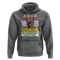 1865 Juneteenth Hoodie Because My Ancestors Weren't Free In 1776 - Wonder Print Shop