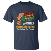Juneteenth T Shirt Believe Achieve Succeed Remembering The Past Celebrationg The Present - Wonder Print Shop