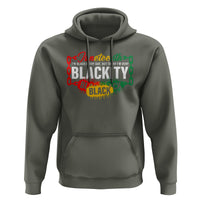 Juneteenth Hoodie I'm Black Everyday But Today I'm Blackity - Wonder Print Shop