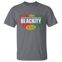 Juneteenth T Shirt I'm Black Everyday But Today I'm Blackity - Wonder Print Shop