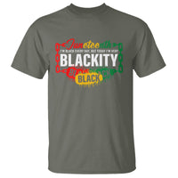 Juneteenth T Shirt I'm Black Everyday But Today I'm Blackity - Wonder Print Shop