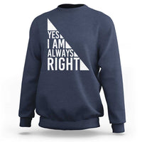 Funny Math Teacher Sweatshirt I Am Always Right - Wonder Print Shop
