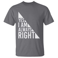 Funny Math Teacher T Shirt I Am Always Right - Wonder Print Shop