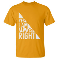 Funny Math Teacher T Shirt I Am Always Right - Wonder Print Shop
