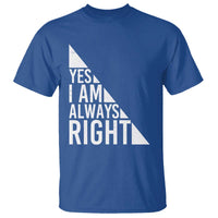 Funny Math Teacher T Shirt I Am Always Right - Wonder Print Shop