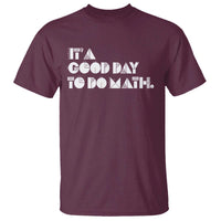 Math Teacher T Shirt It's A Good Day to Do Math - Wonder Print Shop