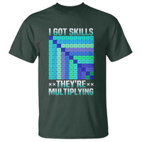 Math Lover T Shirt I Got Skills They're Multiplying - Wonder Print Shop