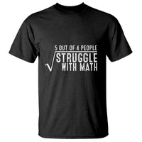 Funny 5 of 4 People Struggle With Math T Shirt - Wonder Print Shop