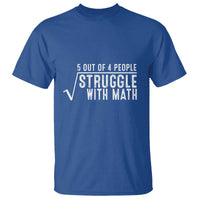Funny 5 of 4 People Struggle With Math T Shirt - Wonder Print Shop