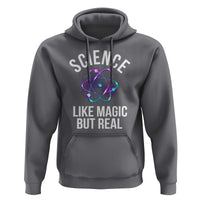 Science Like Magic But Real Hoodie - Wonder Print Shop