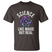 Science Like Magic But Real T Shirt - Wonder Print Shop