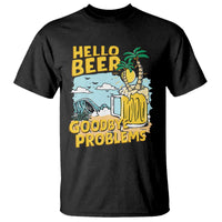 Funny Beer Lover T Shirt Hello Beer Goodbye Problems Beach Holiday - Wonder Print Shop