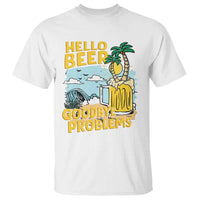Funny Beer Lover T Shirt Hello Beer Goodbye Problems Beach Holiday - Wonder Print Shop