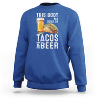 Funny Beer Lover Sweatshirt This Body Was Built On Tacos and Beer - Wonder Print Shop