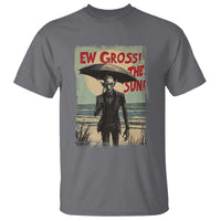 Funny Vampire T Shirt Ew Gross The Sun Sunny Beach Trip Halloween - Wonder Print Shop