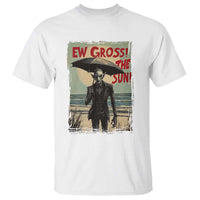 Funny Vampire T Shirt Ew Gross The Sun Sunny Beach Trip Halloween - Wonder Print Shop