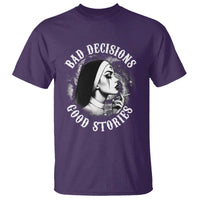 Unholy Nun T Shirt Bad Decisions Good Stories Dirty Nun Smoking - Wonder Print Shop