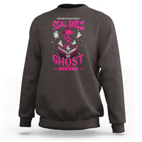 Real Girls Go Ghost Hunting Sweatshirt Paranormal Investigator Spooky Halloween - Wonder Print Shop