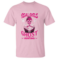 Real Girls Go Ghost Hunting T Shirt Paranormal Investigator Spooky Halloween - Wonder Print Shop