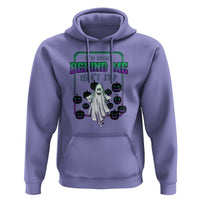 Funny Halloween Ghost Hunter Hoodie It's Right Behind Me Isn't It