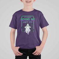 Funny Halloween Ghost Hunter T Shirt For Kid It's Right Behind Me Isn't It - Wonder Print Shop