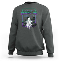 Funny Halloween Ghost Hunter Sweatshirt It's Right Behind Me Isn't It - Wonder Print Shop