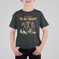 Funny Halloween T Shirt For Kid Tis The Season To Be Creepy Dancing Skeleton - Wonder Print Shop