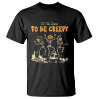 Funny Halloween T Shirt Tis The Season To Be Creepy Dancing Skeleton - Wonder Print Shop