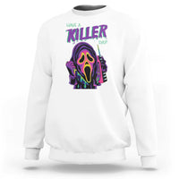 Funny Halloween Sweatshirt Have A Killer Day - Wonder Print Shop