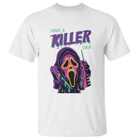 Funny Halloween T Shirt Have A Killer Day - Wonder Print Shop