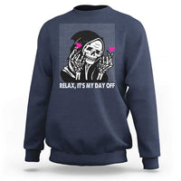 Funny Grim Reaper Sweatshirt Relax It's My Day Off Halloween - Wonder Print Shop