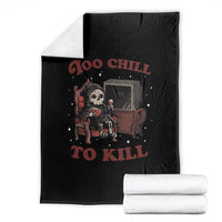 Funny Grim Reaper Throw Blanket Too Chill To Kill Halloween - Wonder Print Shop
