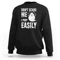 Funny Halloween Sweatshirt Don't Scare Me I Poop Easily - Wonder Print Shop