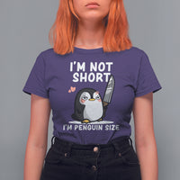 I'm Not Short I'm Penguin Size Angry But Cute T Shirt For Women - Wonder Print Shop