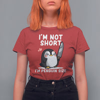 I'm Not Short I'm Penguin Size Angry But Cute T Shirt For Women - Wonder Print Shop