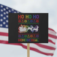Funny Christmas LGBT Protest Sign Ho Ho Ho Homosexual - Wonder Print Shop