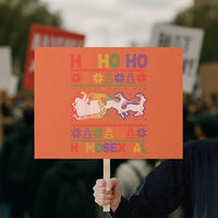 Funny Christmas LGBT Protest Sign Ho Ho Ho Homosexual - Wonder Print Shop