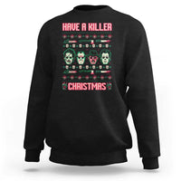 Horror Xmas Sweatshirt Have A Killer Christmas Horror Characters - Wonder Print Shop
