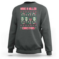 Horror Xmas Sweatshirt Have A Killer Christmas Horror Characters - Wonder Print Shop
