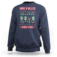 Horror Xmas Sweatshirt Have A Killer Christmas Horror Characters - Wonder Print Shop
