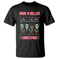 Horror Xmas T Shirt Have A Killer Christmas Horror Characters - Wonder Print Shop