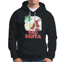 Bad Santa Merry Chrsitmas Funny Naughty Xmas Hoodie - Wonder Print Shop