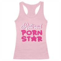 Funny Naughty Adult Humor Retirement Racerback Tank Top Retired P0rn Star