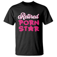 Funny Naughty Adult Humor Retirement T Shirt Retired P0rn Star